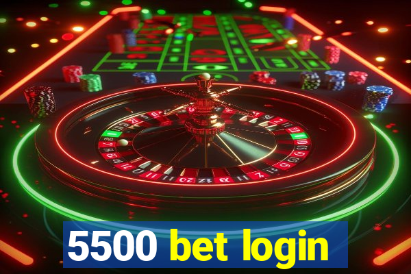 5500 bet login